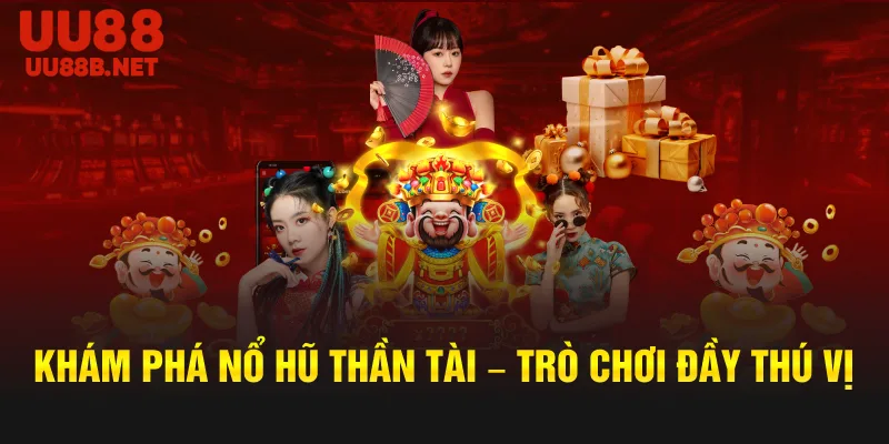 Nổ Hũ Thần Tài Kinh Nghiệm Người Chơi